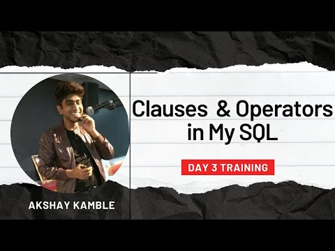 MY SQL Practical Training in 2024 | Learn Clauses & Operators in SQL | SQL DAY 3 with Akshay Kamble