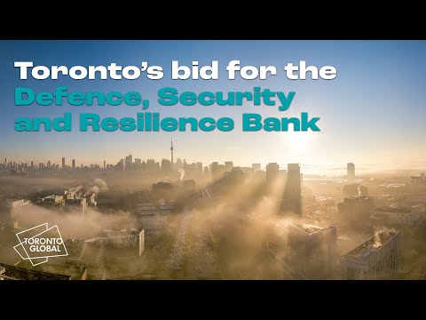 Toronto's Bid for the Defence, Security and Resilience Bank