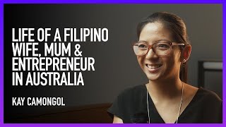 Life of a Filipino Wife, Mum & Entrepreneur in Australia  // Kay Camongol 🇵🇭🇦🇺