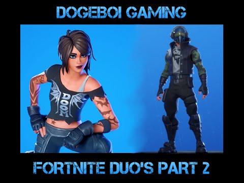 Fortnite Duo's Pt 2 - DogeBoi Gaming