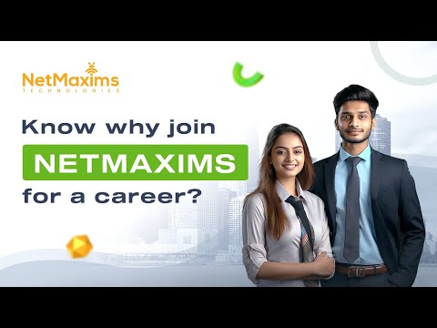 Why Join NetMaxims Technologies For a Career?