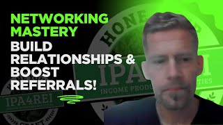 Networking Mastery... Build Relationships & Boost Referrals!