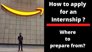 How to get an internship at Amazon | Internship Interview Experience | Where to prepare from