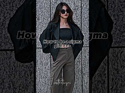 how to be a sigma girl👑💫 #shorts #girls #sigmarules #fypシ゚viral