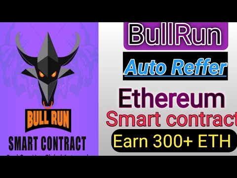 #Bullrun, Ethereum blockchain,wolrd best auto reffer smart contract, Earn 300+ ETH ,by (M۔M.T)