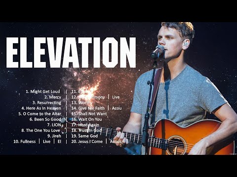 Elevation - Christian Hits Playlist 2024  - Worship Songs 2024 Playlist