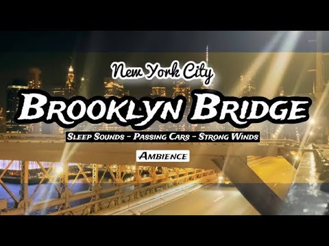 NYC Brooklyn Bridge Ambience - moving Traffic , Strong wind sounds very relaxing