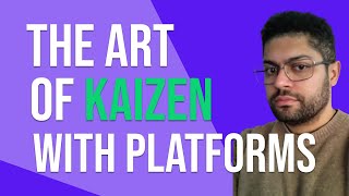 Platform engineering metrics: The art of Kaizen with Platforms