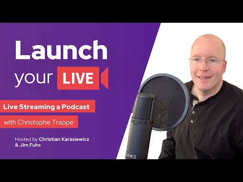 How to Live Stream A Podcast with Christoph Trappe