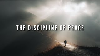 THE DISCIPLINE OF PEACE - Best Morning Motivational Video Speeches