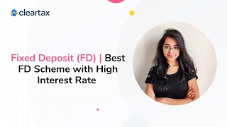Fixed Deposit (FD) | Best FD Scheme with High Interest Rate