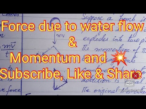 FSc Force due to Water Flow, Momentum and Explosive Forces