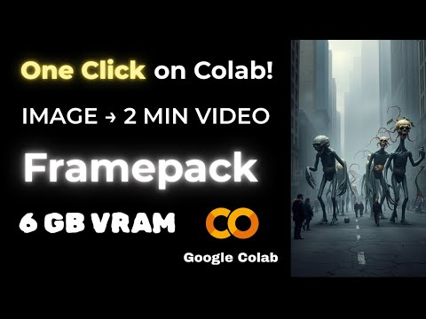 Create AI Videos from Images with ONE CLICK – Run Framepack on Colab!