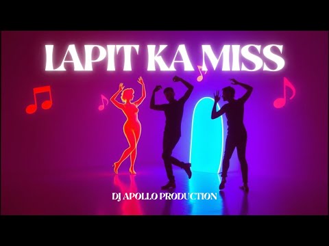DJ Apollo Production - LAPIT KA MISS