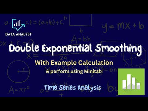 Double Exponential Smoothing with Example Calculation | Perform using Minitab