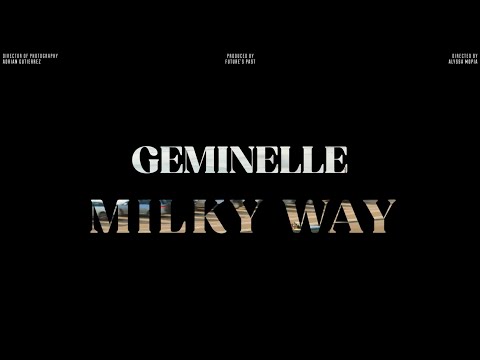 Milky Way - Geminelle (Official Music Video)