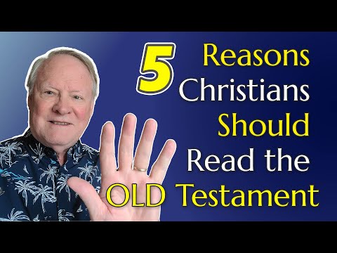 Five Reasons Christians Should Read The Old Testament