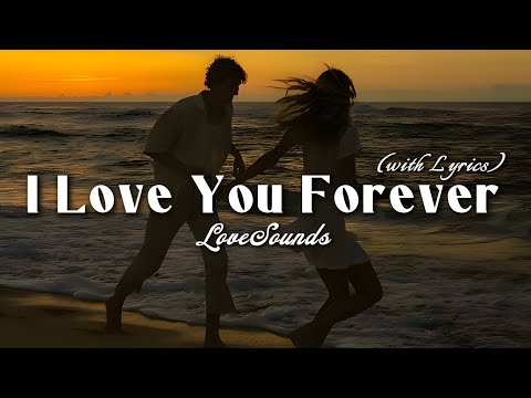 Love You Forever - Romantic Love Song | Lyric Video
