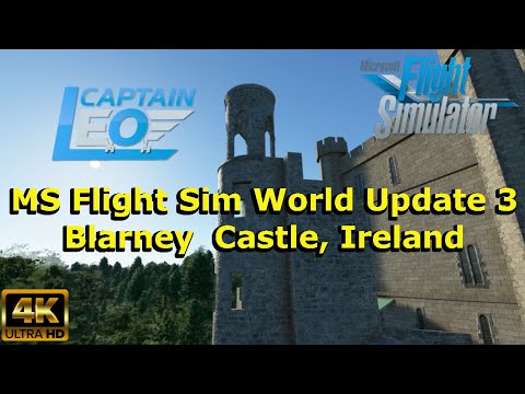 MICROSOFT FLIGHT SIMULATOR 2020 WORLD UPDATE 3. BLARNEY CASTLE IRELAND (First Video Released today).