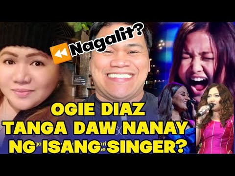 "Tanga ang ina ng isang singer" - OGIE DIAZ