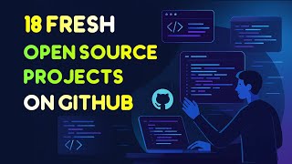 Github Trending Today #2: 18 Fresh Open Source Projects On Github