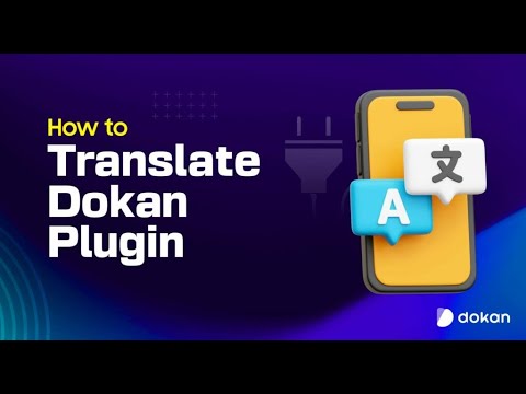 Dokan: How to Translate Dokan Plugin with Loco Translate (Manual & Automatic) | Full Guide 2025