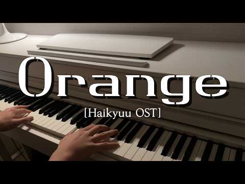 SPYAIR | Orange [Piano Cover] [HAIKYU!! OST]