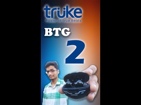 truke BTG 2 Gaming TWS Unboxing and Gaming test