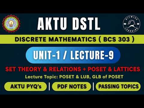 DSTL Unit 1 (Lec 09) | POSET and lub, glb | Discrete Mathematics BCS303 | DSTL Btech 2nd Year AKTU