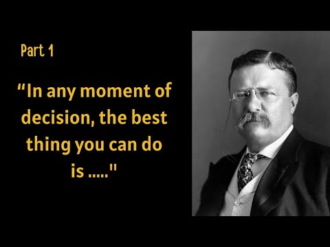 Must Listen! Theodore Roosevelt's Best Quotes - Part 1