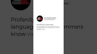 Profanity is the only language all programmers know well