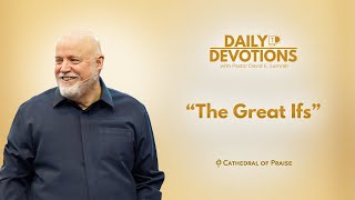 Daily Devotions: The Great Ifs - January 12, 2026