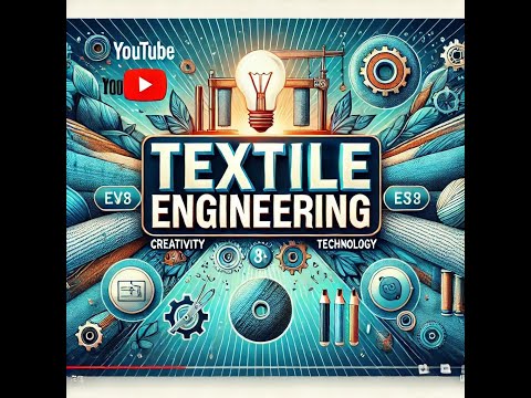 Explore the World of Textile Engineering 🌍🧵