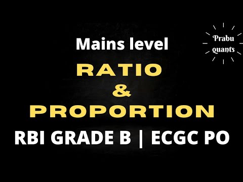 RATIO & PROPORTION MAINS LEVEL | RBI ASSISTANT | RBI GRADE B | ECGC PO