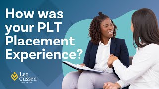 Leo Cussen | How was your PLT Placement Experience?