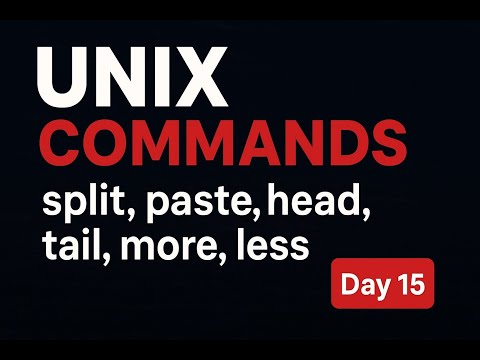 UNIX Commands Day 15 | split, paste, head, tail, more, less | File Viewing & Manipulation