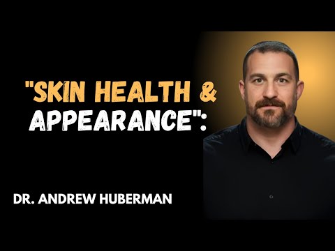 Skin Health& Appearance  {DR.ANDREW HUBERMAN}BEST SPEECH