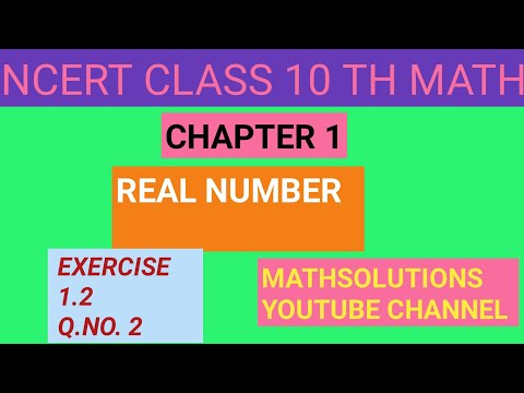 NEW PATTERN CLASS 10 TH  CHAPTER 1 REAL NUMBER EXERCISE  1.2 Q.NO. 2,CLASS 10 MATH  EXE. 1.2Q.NO. 2,