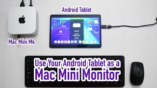 Turn Your Android Tablet into a Monitor for Mac Mini M4!