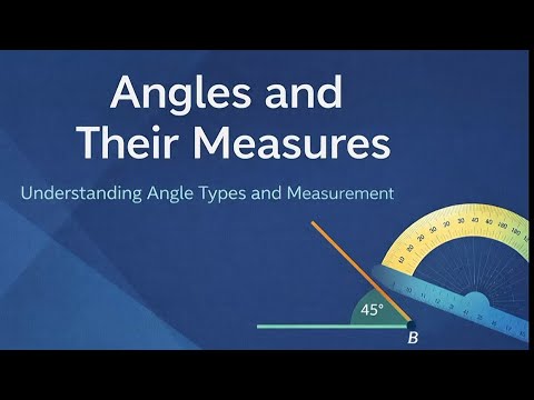 Geometry Lesson 3 - Angles and their Measures
