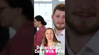 Dyslexia Does Come With Gifts