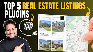 Top 5 WordPress Plugins for Real Estate Listings