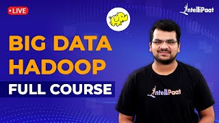 Hadoop Course | Big Data Hadoop Full Course | Big Data Training | Intellipaat