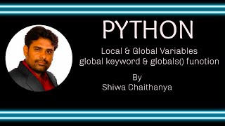 Local & Global Variables, global keyword & globals() function in Python