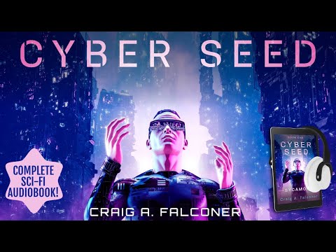 Cyber Seed — Sycamore (Book 1 — Complete sci-fi audiobook, unabridged)