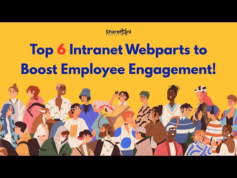 Boost Employee Engagement with These 6 Must-Have SharePoint Intranet Web Parts | SharePoint Designs