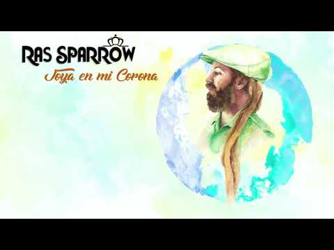 Ras Sparrow - Joya en mi Corona (Official Audio)