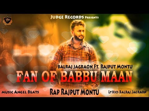 FAN OF BABBU MAAN Balraj Jagraon Ft. Rajput Montu | Latest Punjabi Song