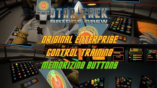 Star Trek: Bridge Crew | Original Enterprise Control Training | Memorizing Buttons
