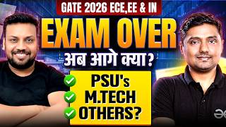 GATE 2026 EE, ECE & IN Exam Over – What Next? PSU vs M.Tech Complete Guidance